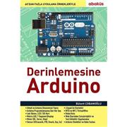 Derinlemesine Arduino (Bülent Çobanoğlu )